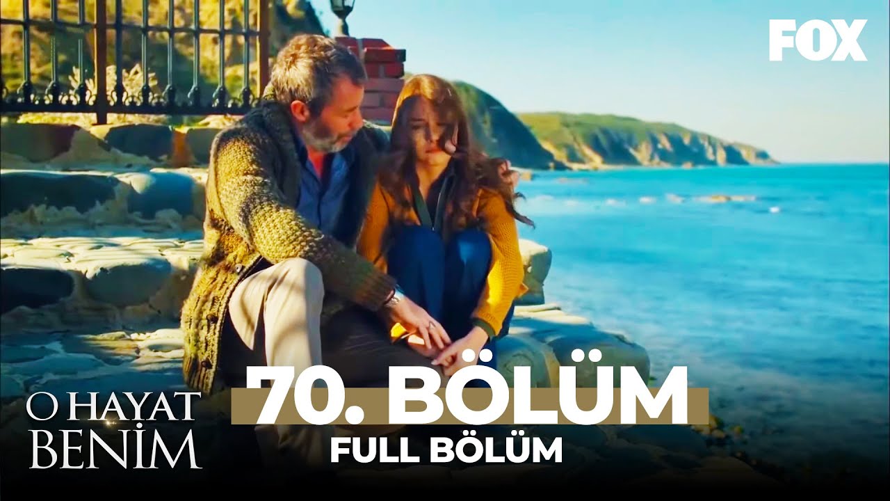 O Hayat Benim 70. Bölüm