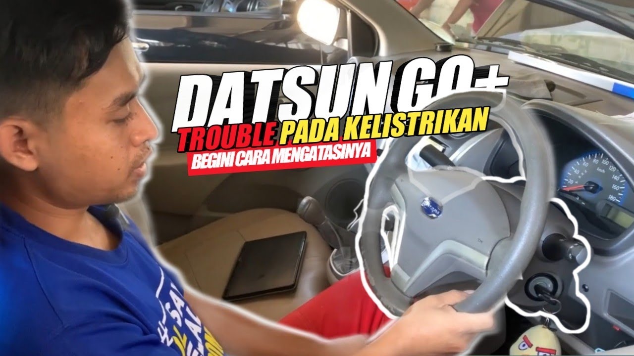 Datsun go trouble Kelistrikan datsun go bermasalah