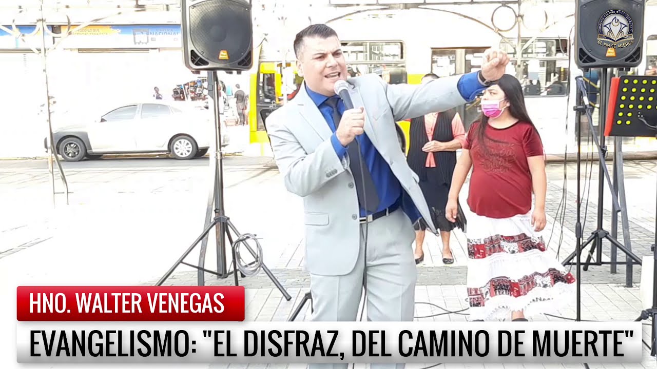 HAY CAMINO QUE AL HOMBRE LE PARECE DERECHO | PREDICACIÓN EN LA CALLE | HNO WALTER VENEGAS