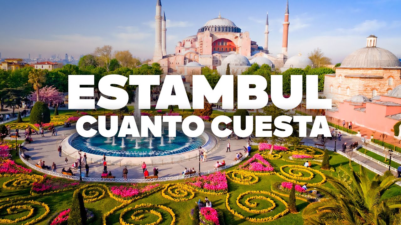 CU&Aacute;NTO CUESTA UN VIAJE A ESTAMBUL? &iexcl;Presupuesto Completo!