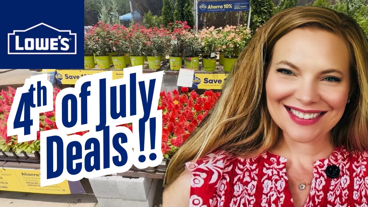 Lowe&rsquo;s Garden Center 4th of July Sale And Inventory 