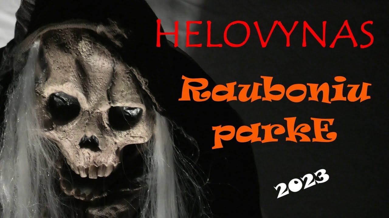 Rauboniu parke HELOVYNAS, Lietuva/ horror halloween