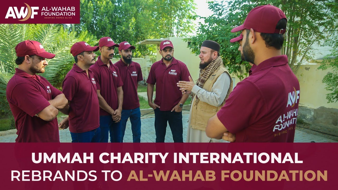 Ummah Charity International Rebranding as Al-Wahab Foundation | Better Changes on the Way!
