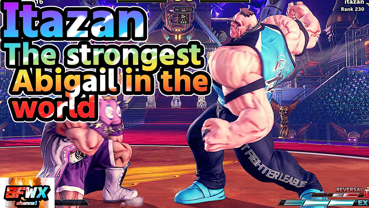Itazan  The strongest Abigail in the world  sf5  Season5 SF5 SFWX 4K  StreetFighter5 sfv sf5ce