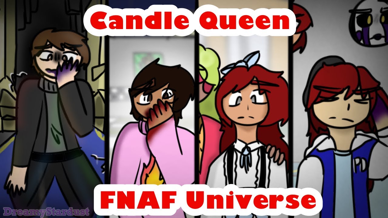 Candle Queen || Meme || Fnafverse || DreamyStardust