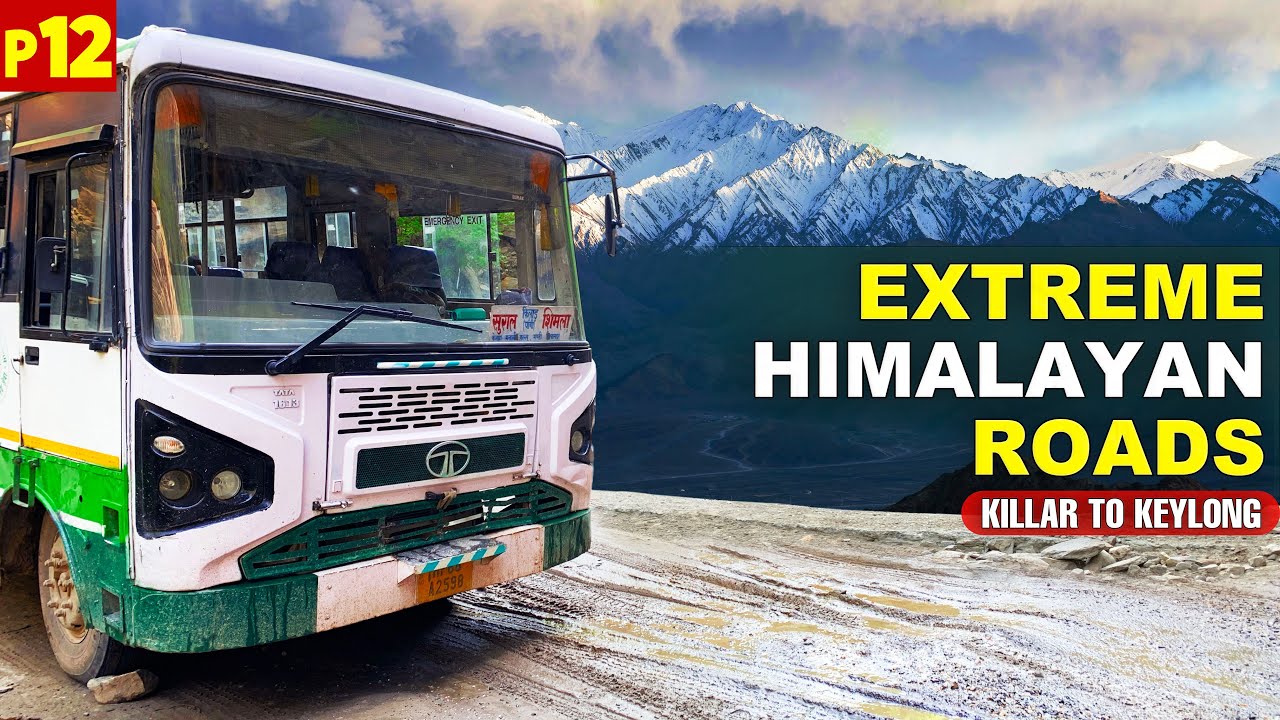 KILLAR TO KEYLONG - HRTC bus ride on EXTREME ROADS | Life in Pangi Valley P-12 | Himbus