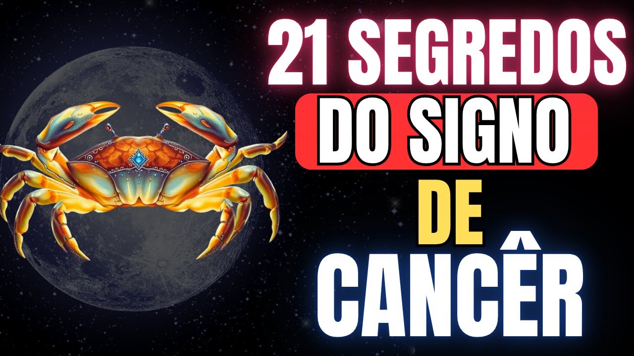 21 Segredos da Personalidade de Câncer que Quase Ninguém Conhece ♋