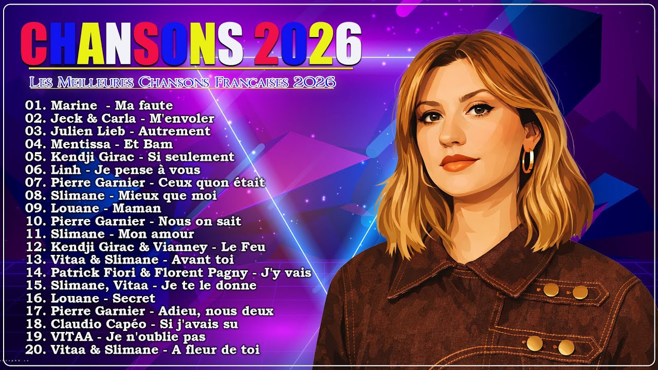 🇫🇷 Chansons Française 2026 Nouveauté🗼 Musique 2026: Marine, Jeck & Carla, Julien Lieb, Kendji Girac