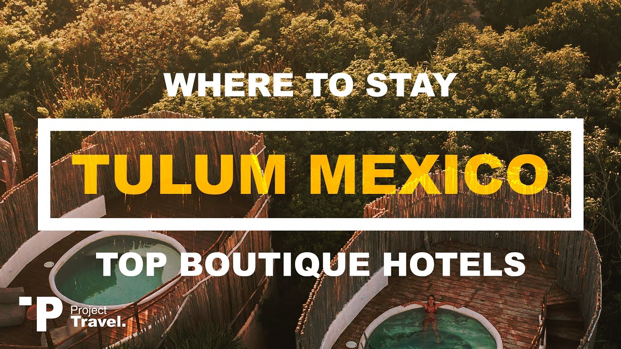 TULUM MEXICO: Top Boutique Hotels in Tulum, Mexico (Discount Booking Links Included!)