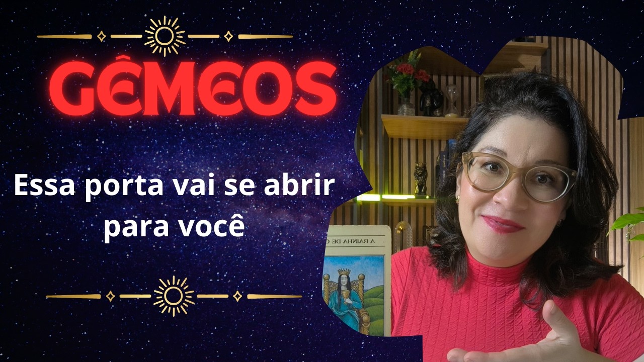 ♊ GÊMEOS: Deus está abrindo uma nova porta para você. Quando essa porta se abrir, tudo muda