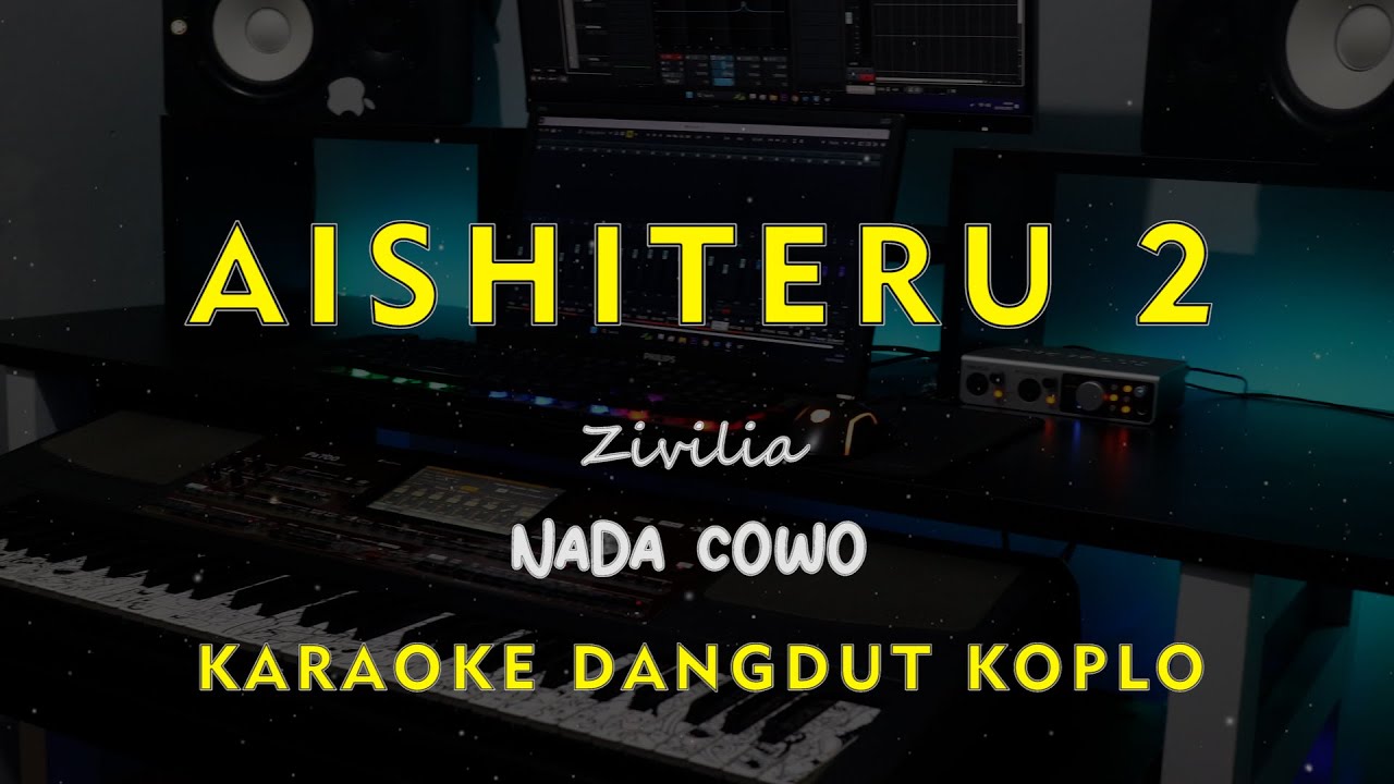 AISHITERU 2 // Zivilia // KARAOKE DANGDUT KOPLO NADA COWO ( MALE )