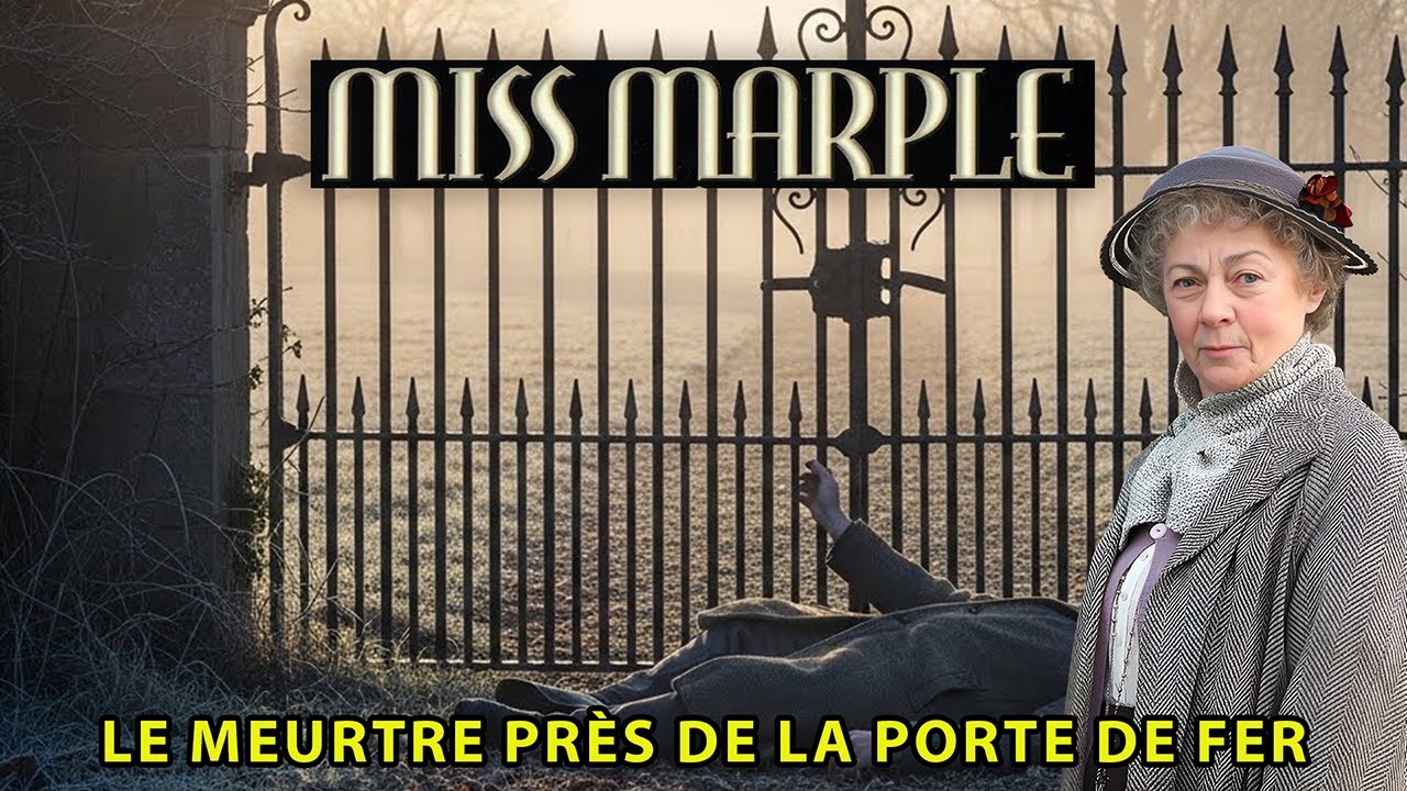 Le Meurtre près de la Grille de Fer | Une enquête de Miss Marple