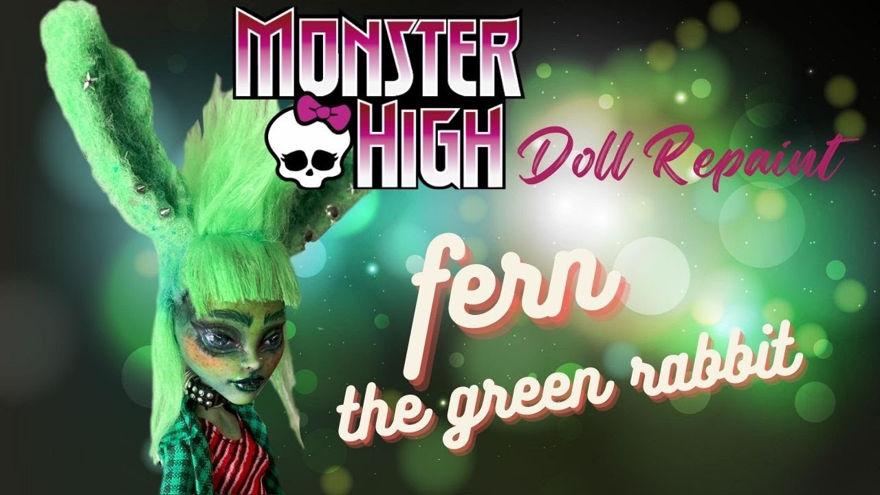 Making Fern - MY GREEN RAINBOW RABBIT DOLL / Monster High Doll Repaint by Middle Rabbit   #dolls