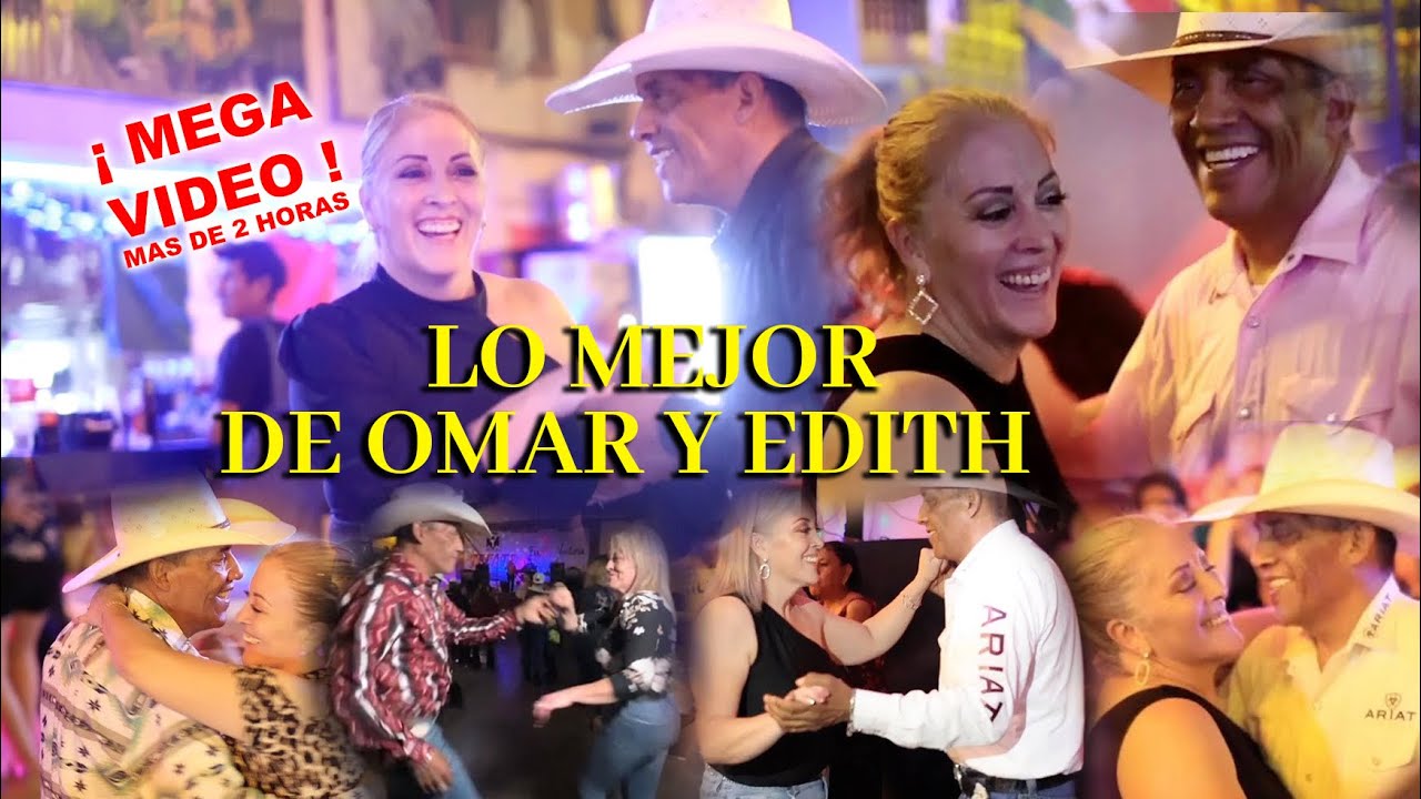 LOS MEJORES BAILES DE OMAR Y EDITH ! MAS DE 2 HORAS DE BAILE !