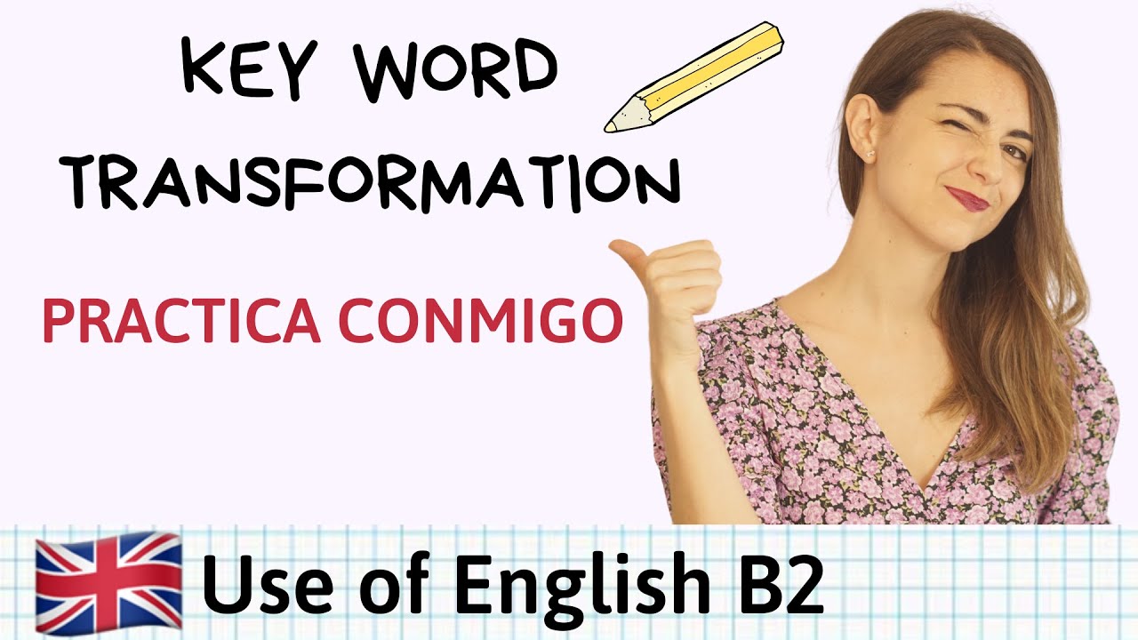 B2 Use of English - Ejercicio Práctico - Repaso de GRAMÁTICA y PHRASAL VERBS