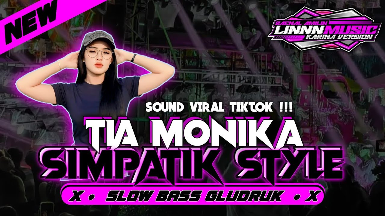 DJ TIA MONIKA VIRAL TIKTOK - SIMPATIK KOPLO SLOW BASS GLUDRUK [ LINNN MUSIC ]