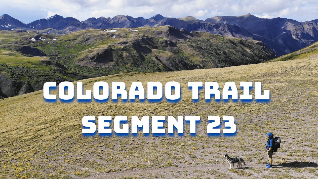 Colorado Trail Segment 23 Hike Guide: Carson Saddle to Stony Pass