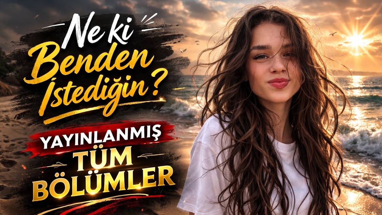 Ne ki Benden İstediğin (FULL HD IZLE) 