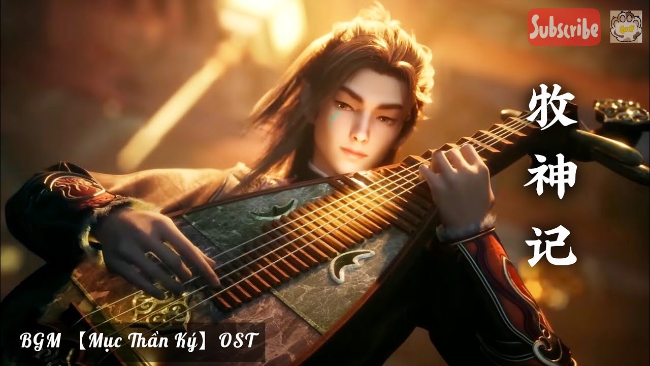 【BGM 5】 《Y&ecirc;u Ca Mạn Vũ ー 妖歌曼舞》 | 牧神记 - Mục Thần K&yacute; OST || Tale of Herding God Ost BGM