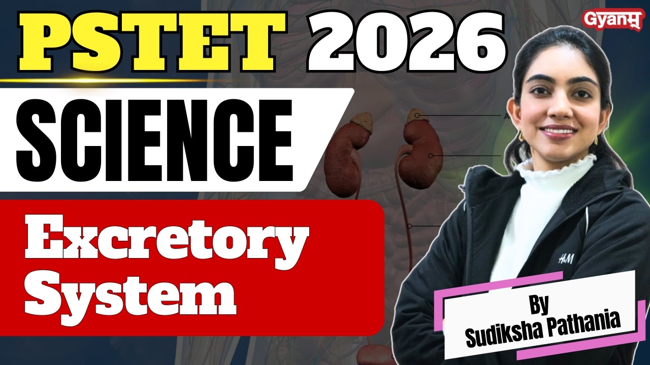 PSTET 2026 Science | Excretory System | Topic Wise MCQs | Sudiksha Ma&rsquo;am | Gyanm