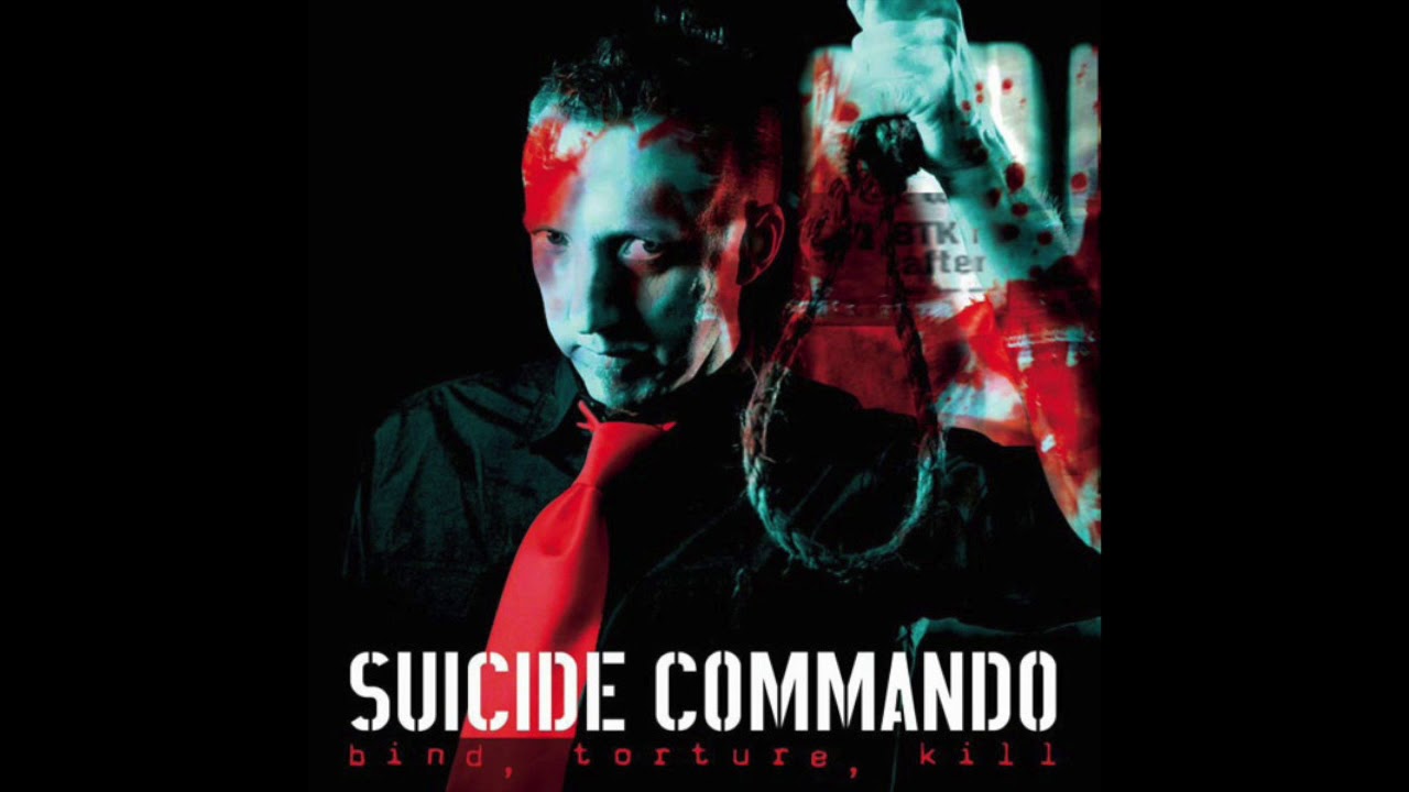 Suicide Commando &lrm;&ndash; Bind, Torture, Kill (Full Album - 2006)