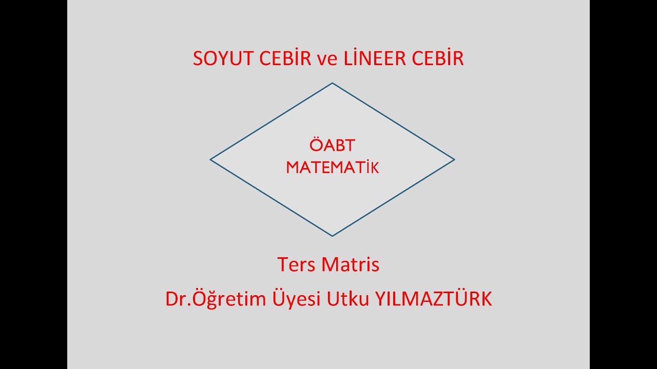 Alışılmışın dışında bir ters matris sorusu- Kpss Öabt Matematik