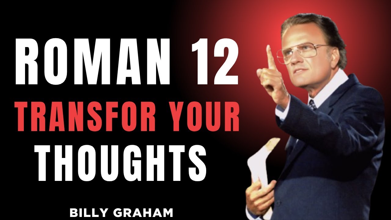 God’s Word Can Transform Your Thoughts – Here’s How |Billy Graham