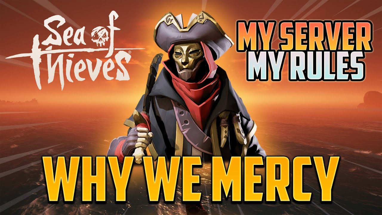 Sea of Thieves: Why We Mercy