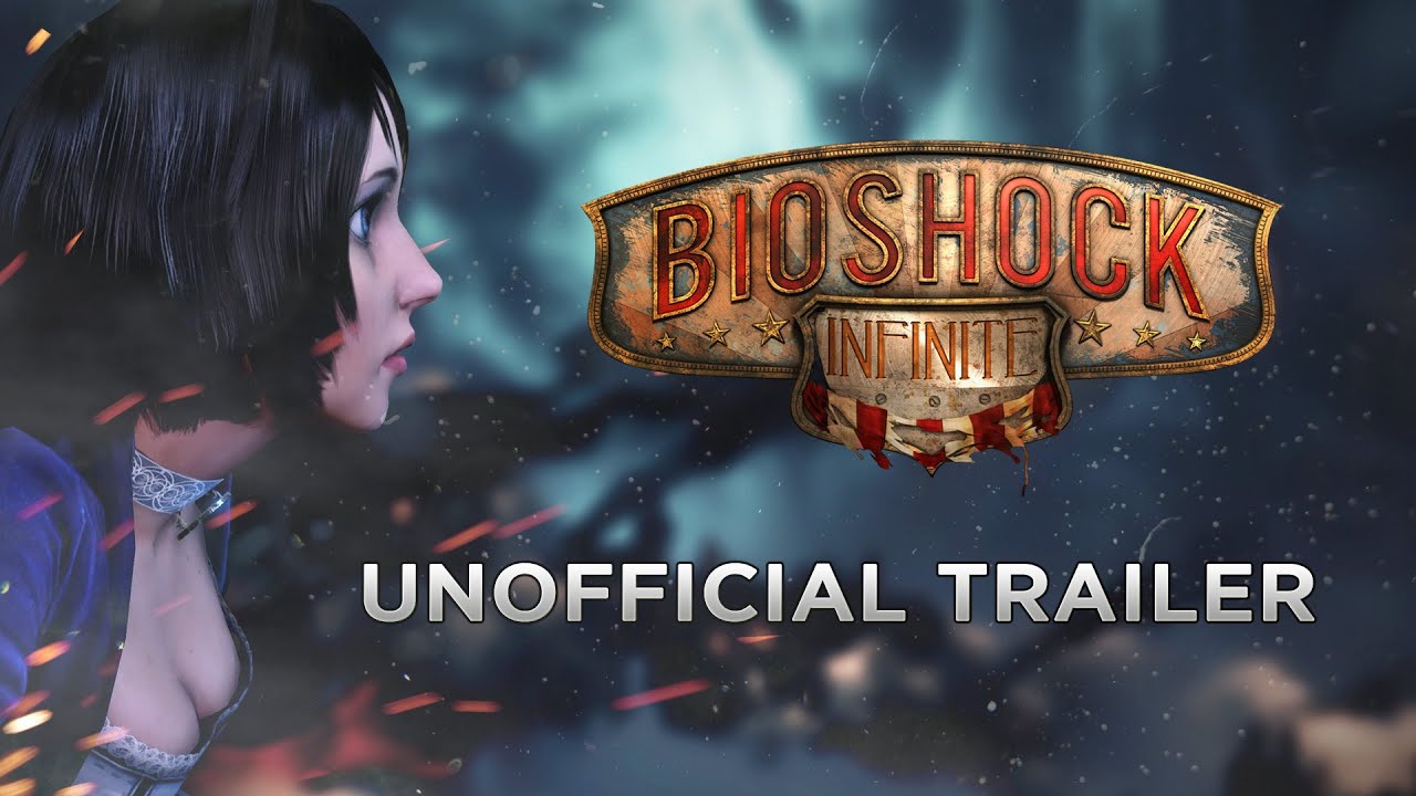 Bioshock Infinite Unofficial Trailer