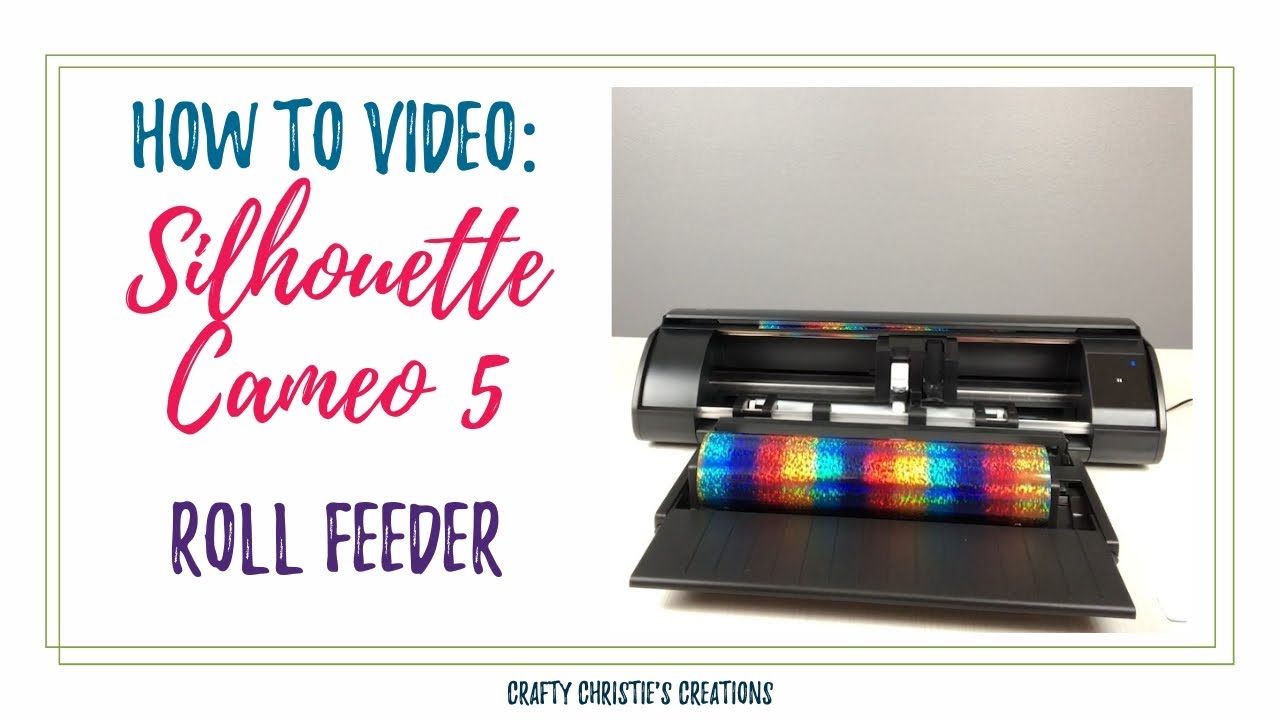 Silhouette Cameo 5 - How to use the Roll Feeder for Vinyl and HTV