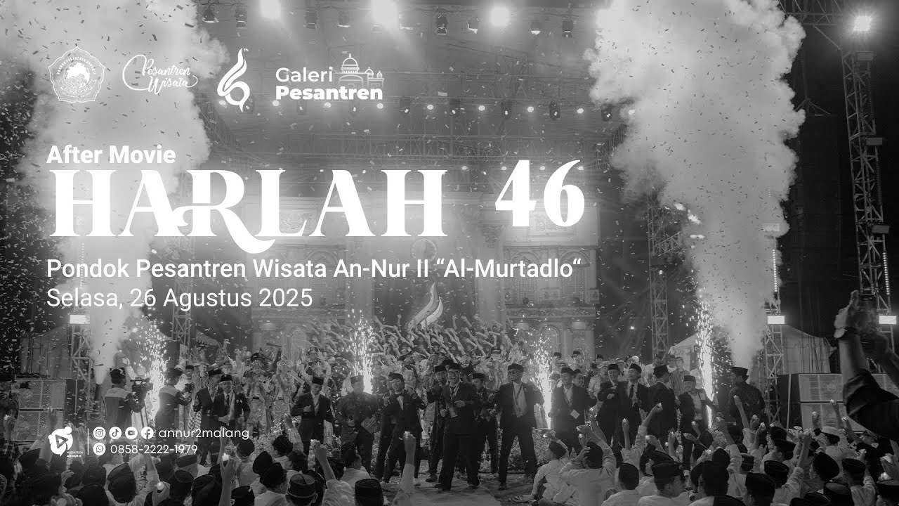 After Movie | Harlah ke-46 Pondok Pesantren Wisata An-Nur II: Harmoni Tradisi dan Inovasi