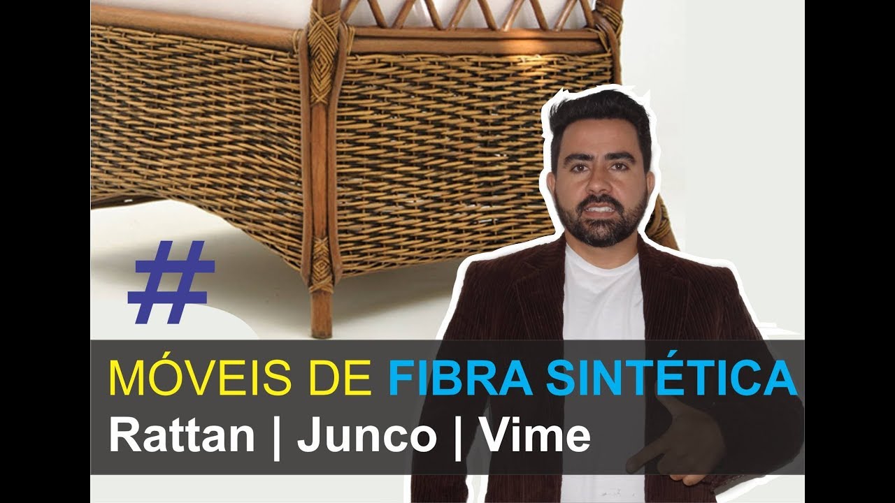 Característica da fibra sintética | junco | rattan | vime - usados na fabricação de móveis.