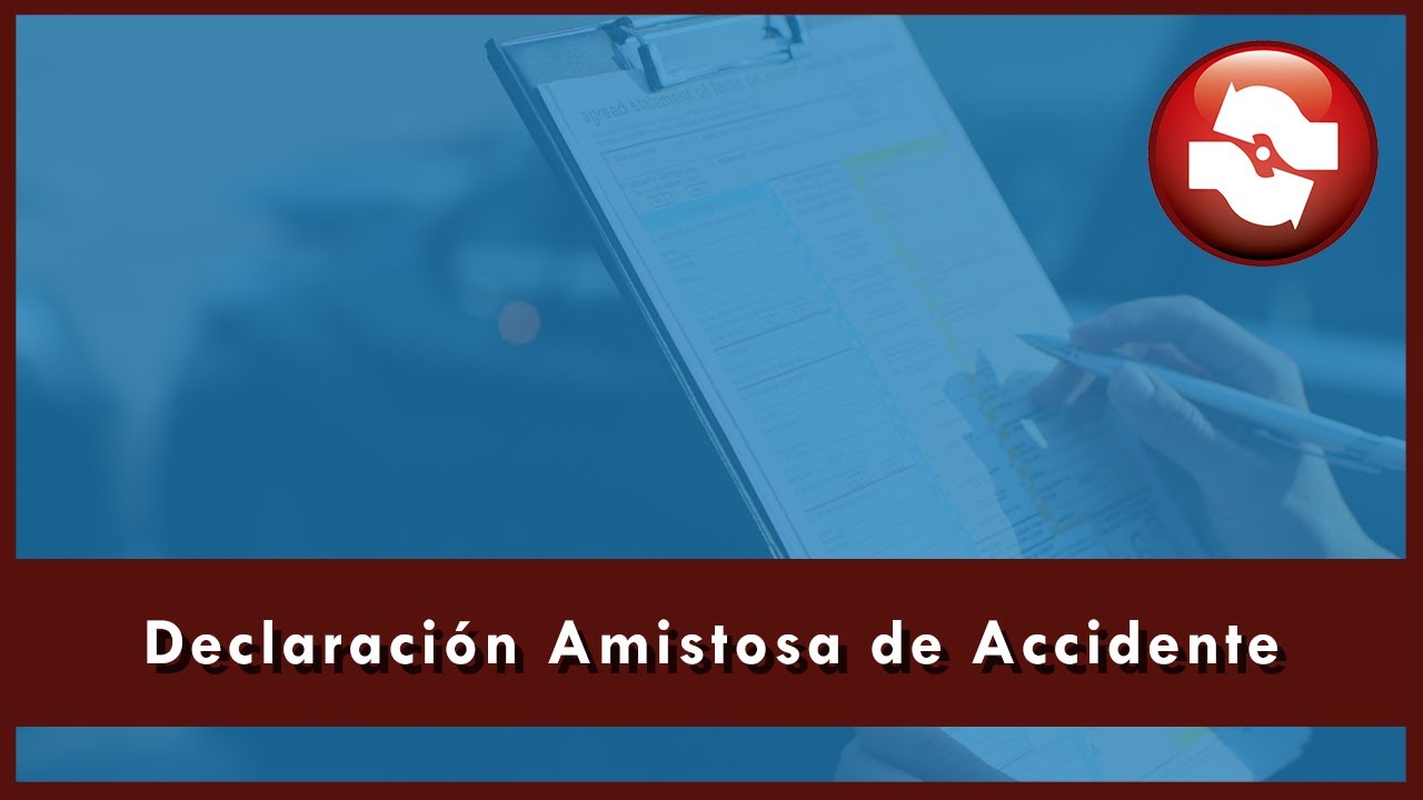 Tutorial Declaración Amistosa de Accidente