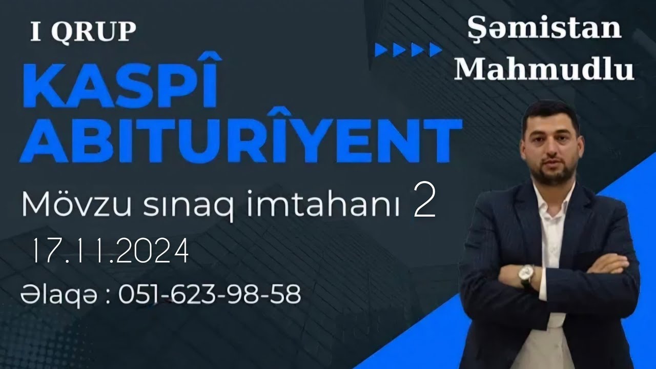 Mövzu sınaq imtahanı-2 /Kaspi abituriyent /17.11.2024/11-ci sinif I qrup kimya suallarının izahı.