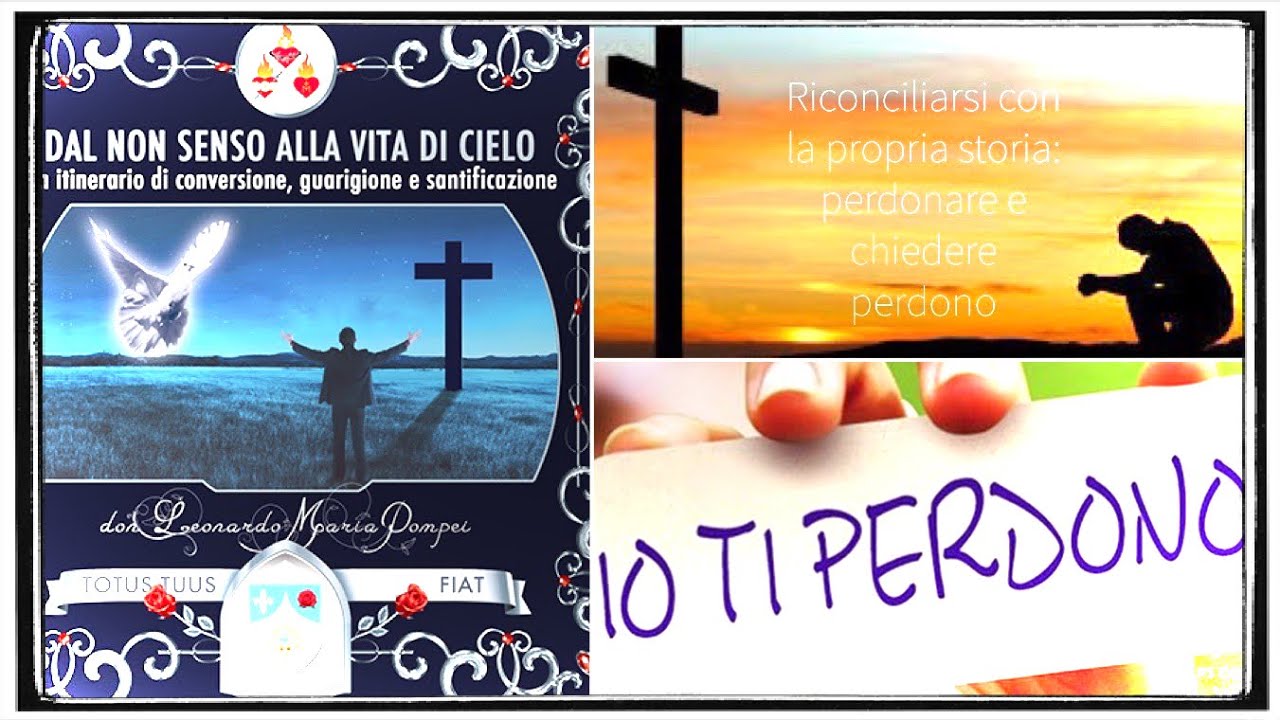 Riconciliarsi con la propria storia: perdonare e chiedere perdono