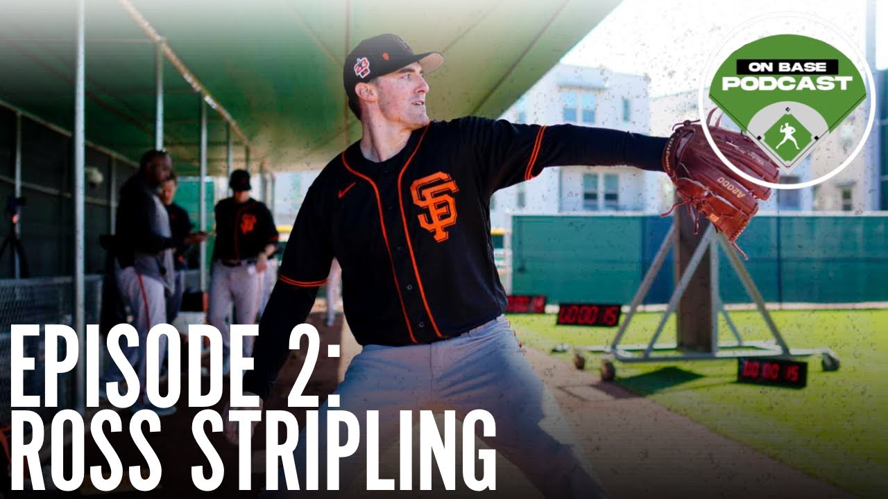 Ross Stripling (Giants) | On Base Podcast Episode 2