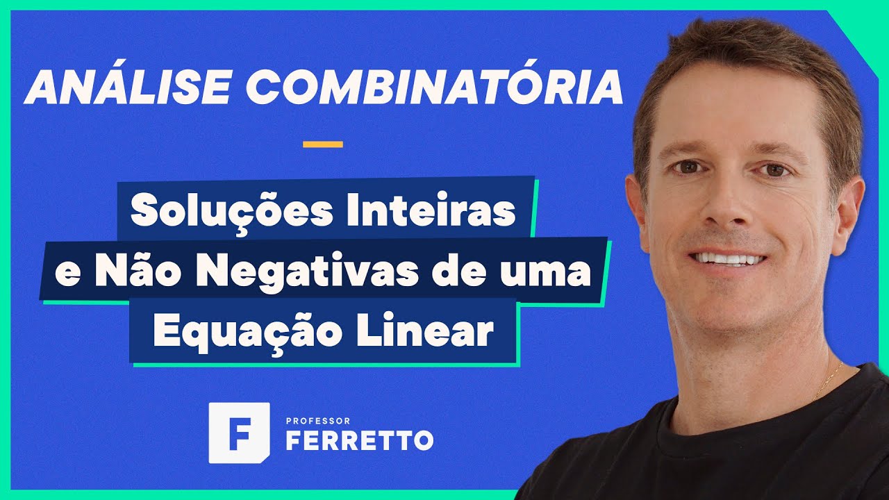 Soluções Inteiras e Não Negativas de uma Equação Linear