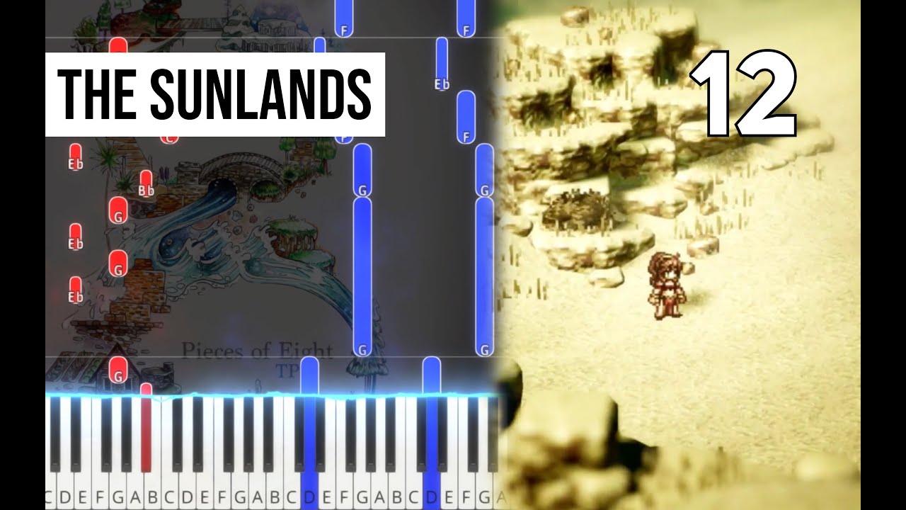 TPR - The Sunlands (from Pieces of Eight) - 12 - Octopath Traveler Piano Tutorial | Note Chart