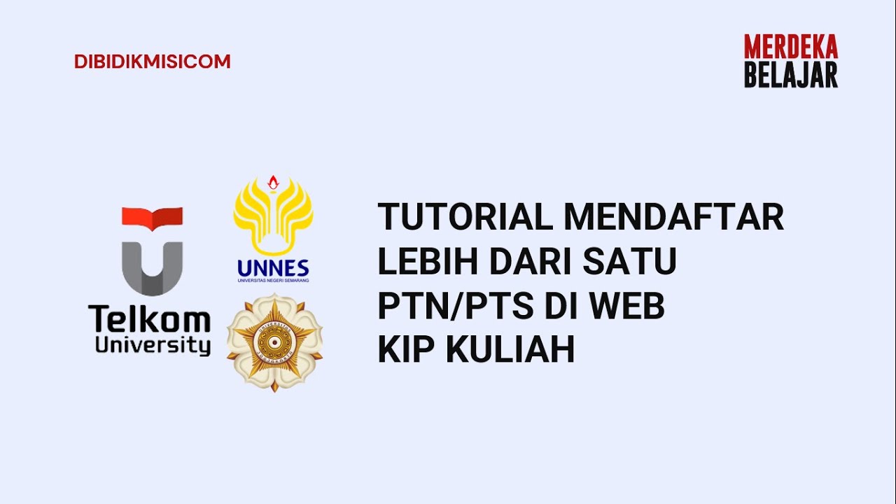 TUTORIAL MENDAFTAR LEBIH DARI SATU PTN/PTS DI WEB KIP KULIAH