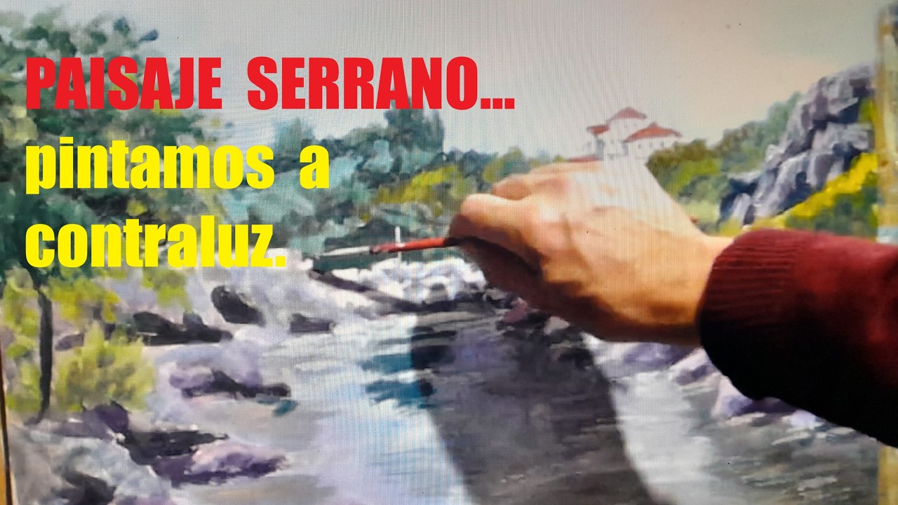 Paisaje serrano, pintado a contralúz...