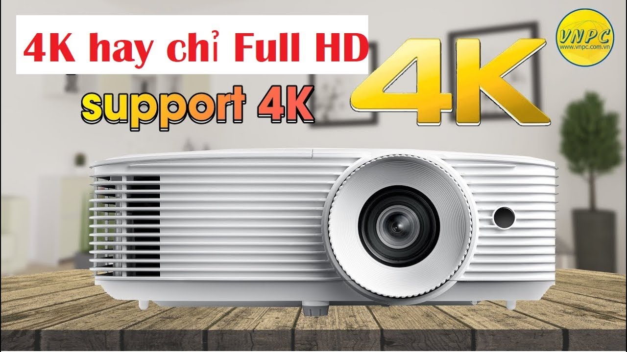C&aacute;ch nhận biết đơn giản m&aacute;y chiếu chuẩn 4K v&agrave; m&aacute;y chiếu Full HD n&eacute;n l&ecirc;n 4K