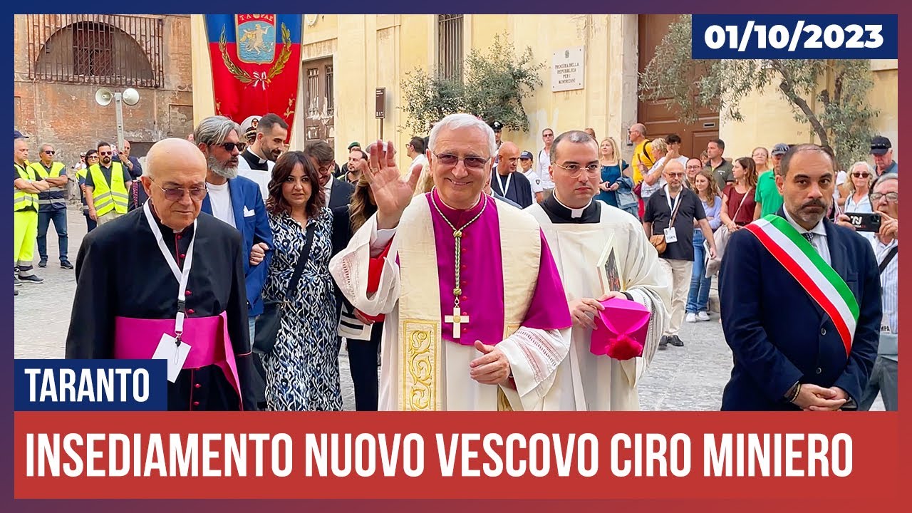 Taranto: Insediamento nuovo Vescovo Ciro Miniero (01.10.2023)