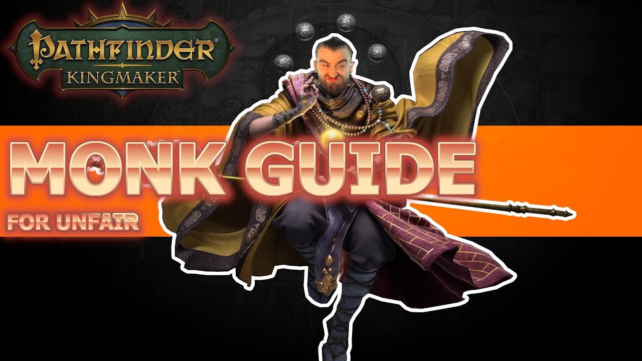 Monk Guide Pathfinder Kingmaker for Unfair Difficulty