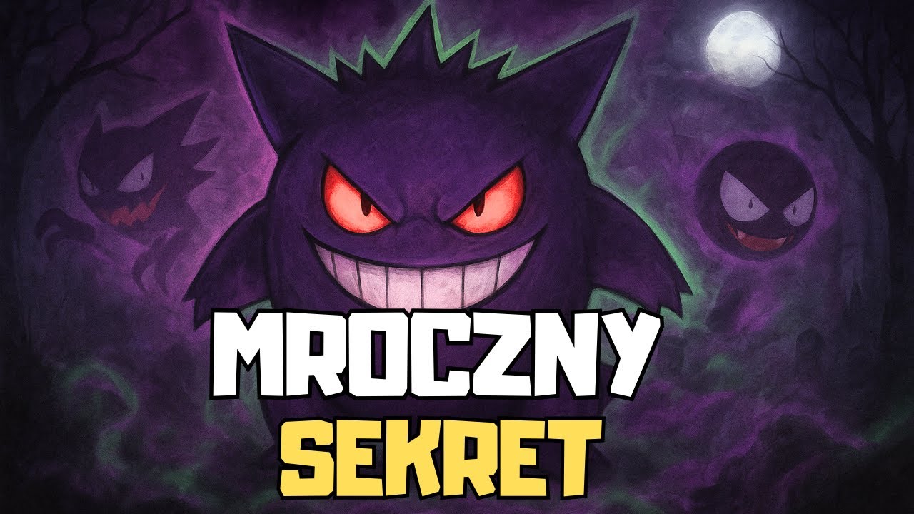 Gengar &ndash; Najbardziej Przerażający Pok&eacute;mon?