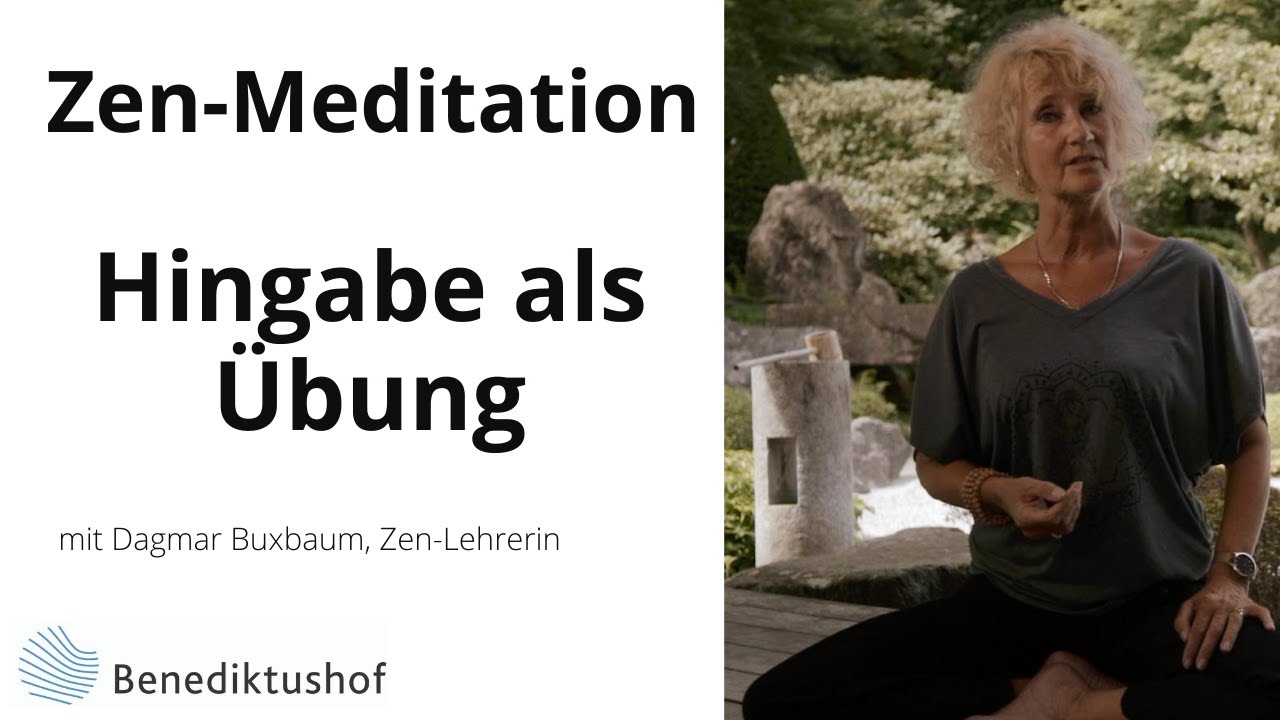 Zen als Übung der Hingabe mit Zen-Lehrerin Dagmar Buxbaum