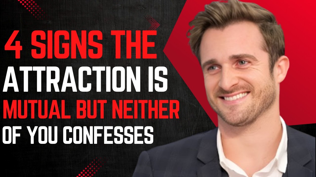 4 Signs the Attraction Is Mutual — But Neither of You Confesses  Matthew Hussey