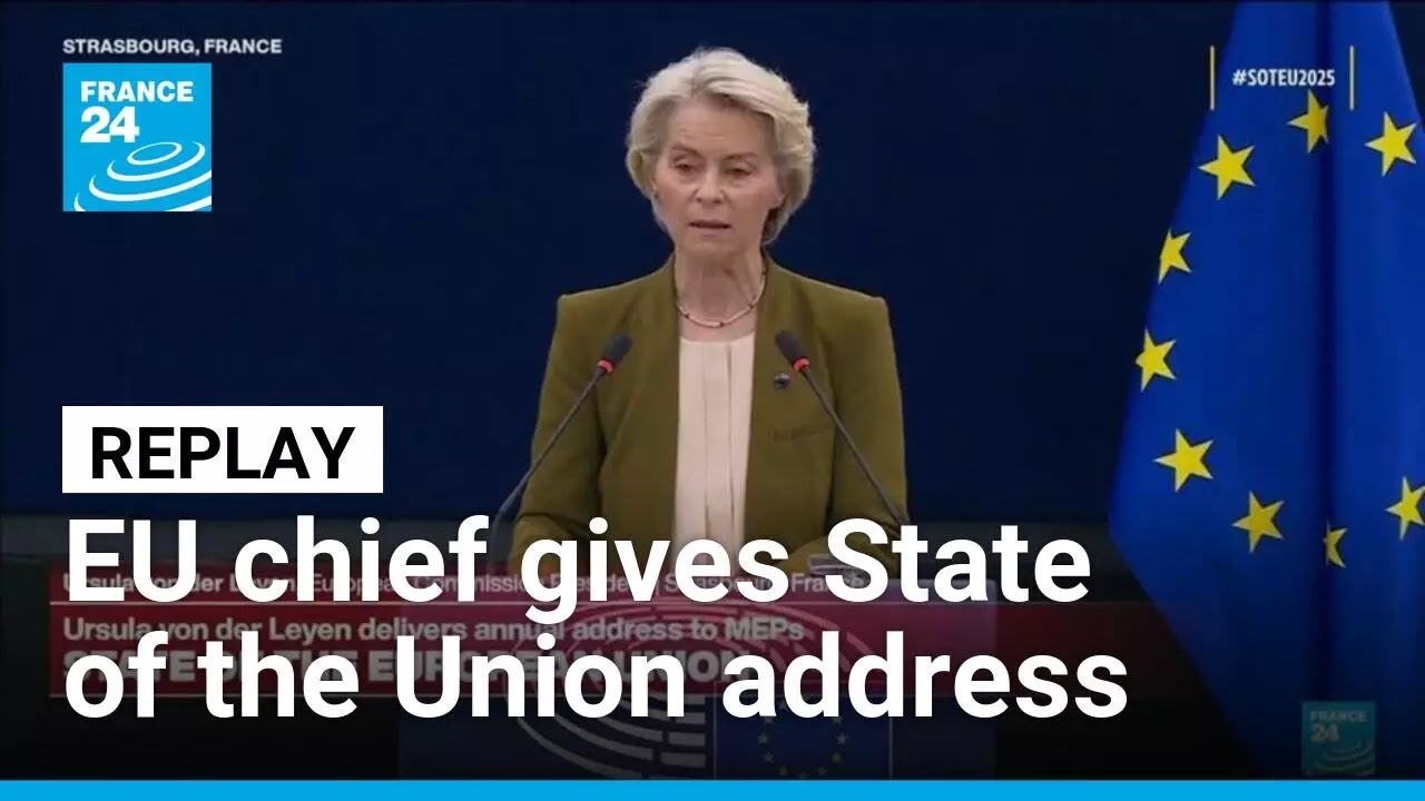 REPLAY: EU chief says Europe must 'fight for its future' in State of the Union address • FRANCE 24