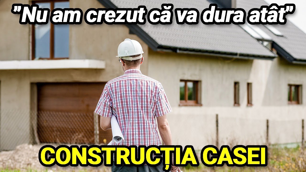 Cat dureaza constructia unei case de la 0 la 100% ? Impartit pe etape!