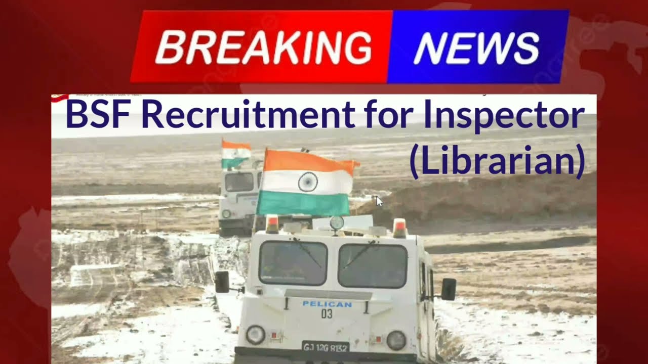 BSF Vacancy For Inspector Librarian I New Vacancy Update I Latest Vacancy 2023 @slggovtjobalert