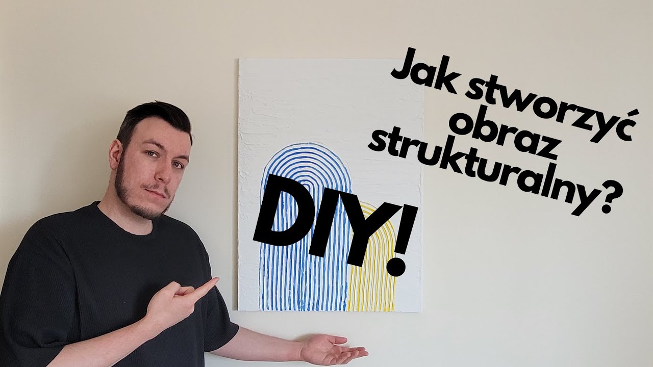 DIY - jak zrobić obraz strukturalny.